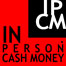 IN PERSON CASH MONEY COMPATIBLE